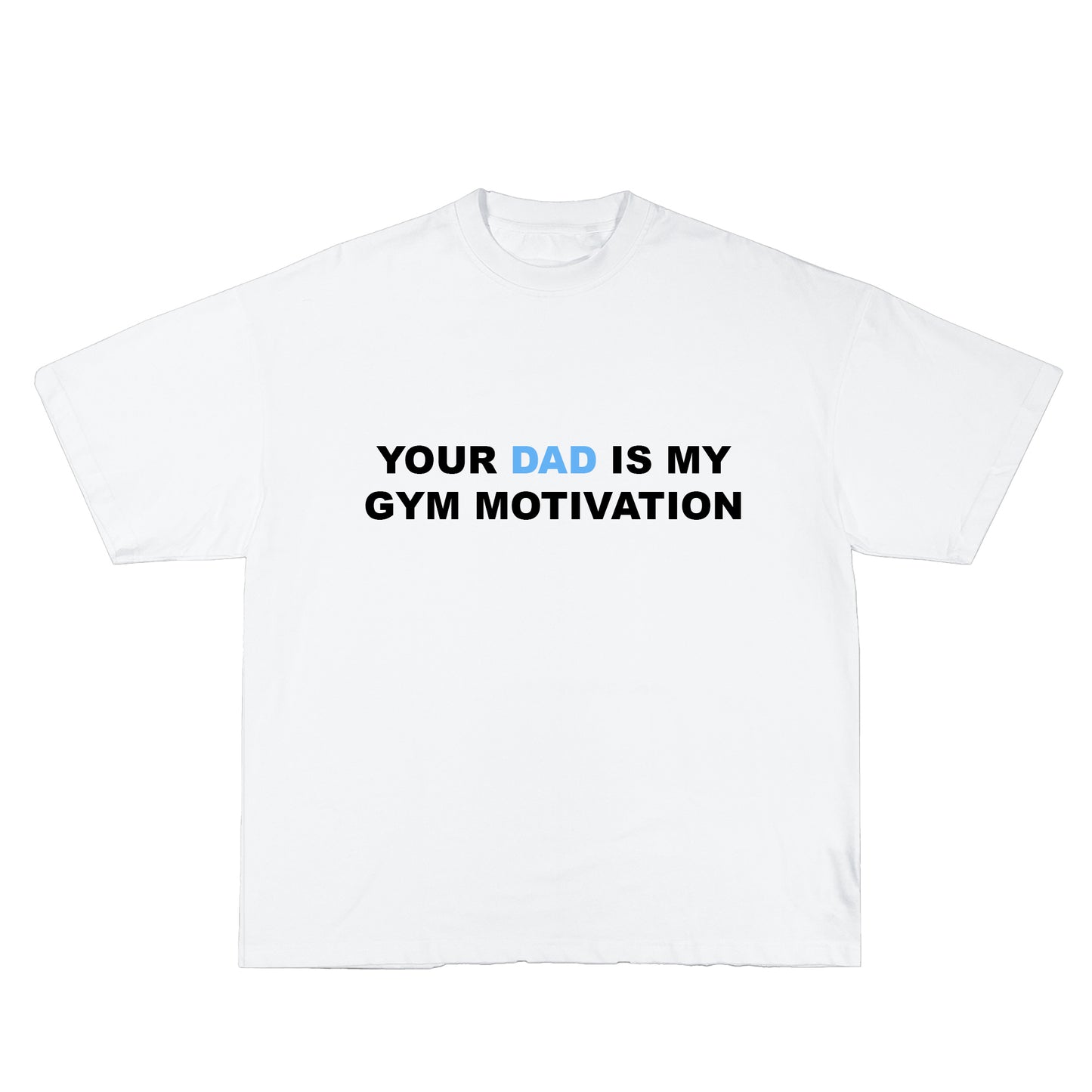 DAD GYM MOTIVATION